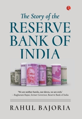 The Story Of The Reserve Bank Of India by Rahul Bajoria