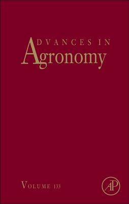 Advances in Agronomy: Volume 133 by Sparks, Donald L.