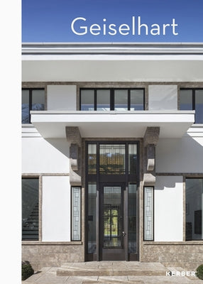 Geiselhart: Architecture Interior Design by Geiselhart, Jurgen