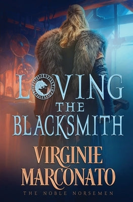 Loving the Blacksmith by Marconato, Virginie