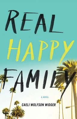Real Happy Family by Wolfson Widger, Caeli