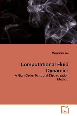 Computational Fluid Dynamics by Ijaz, Muhammad