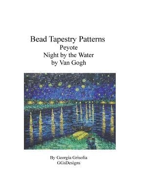 Bead Tapestry Patterns Peyote Night by the Water by Van Gogh by Grisolia, Georgia