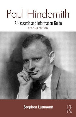 Paul Hindemith: A Research and Information Guide by Luttmann, Stephen