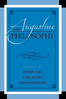 Augustine and Philosophy by Cary, Phillip
