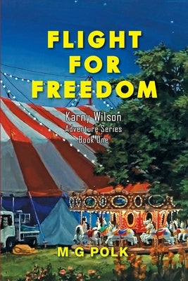 Flight For Freedom by Polk, Marcus G.