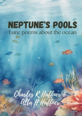 Neptune's Pools by Haffner, Alta H.