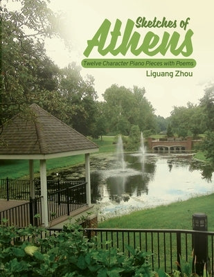Sketches of Athens: Twelve Character Piano Pieces with Poems by Zhou, Liguang