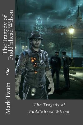 The Tragedy of Pudd'nhead Wilson Mark Twain by Benitez, Paula