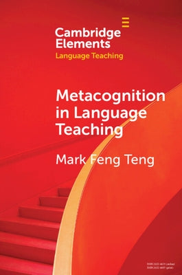 Metacognition in Language Teaching by Teng, Mark Feng