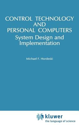 Control Technology and Personal Computers by Hordeski, Michael