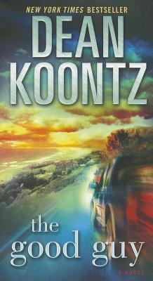 The Good Guy by Koontz, Dean