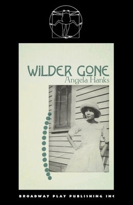Wilder Gone by Hanks, Angela