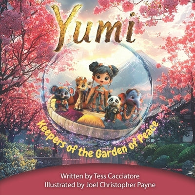Yumi: Keepers of the Garden of Peace by Payne, Joel Christopher