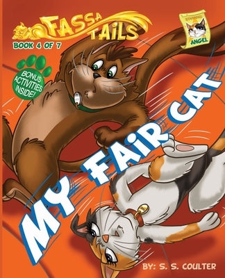 My Fair Cat: An adventure book series with fun activities to teach lessons and keep kids off screens. by Coulter, S. S.