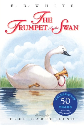 The Trumpet of the Swan by White, E. B.