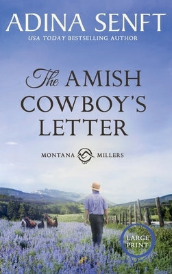 The Amish Cowboy's Letter (Large Print Hardcover) by Senft, Adina