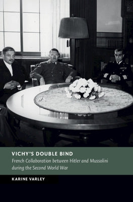 Vichy's Double Bind by Varley, Karine