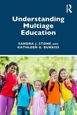 Understanding Multiage Education by Stone, Sandra J.