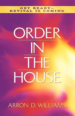 Order In the House by Williams, Arron D.