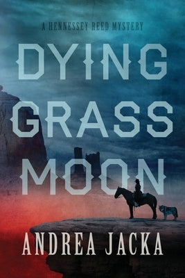 Dying Grass Moon by Jacka, Andrea