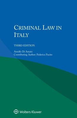 Criminal Law in Italy by Di Amato, Astolfo