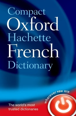 Compact Oxford Hachette French Dictionary by Correard