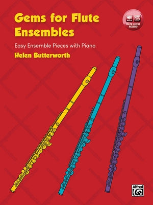 Gems for Flute Ensembles: Easy Ensemble Pieces with Piano, Book & Online Audio by Butterworth, Helen