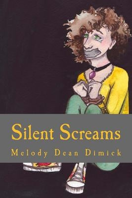 Silent Screams by Dimick, Melody Dean