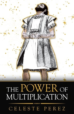 The Power of Multiplication by Perez, Celeste