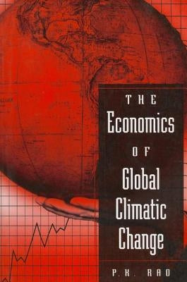 The Economics of Global Climatic Change by Rao, P. M.