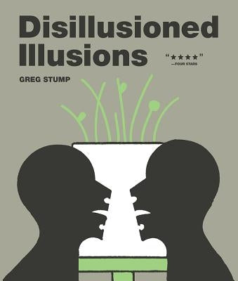 Disillusioned Illusions by Stump, Greg