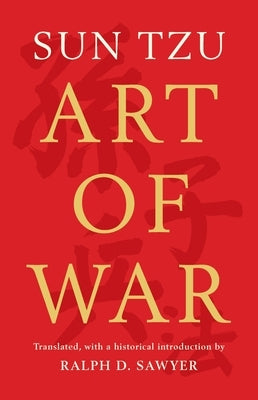 The Art of War (Translated by Ralph D. Sawyer) by Tzu, Sun
