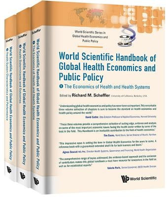 World Scientific Handbook of Global Health Economics and Public Policy (a 3-Volume Set) by Scheffler, Richard M.