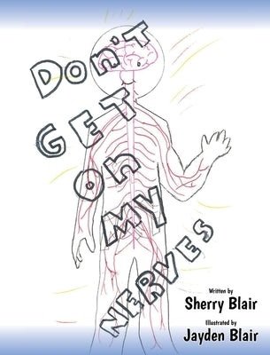 Don't Get on My Nerves by Blair, Sherry