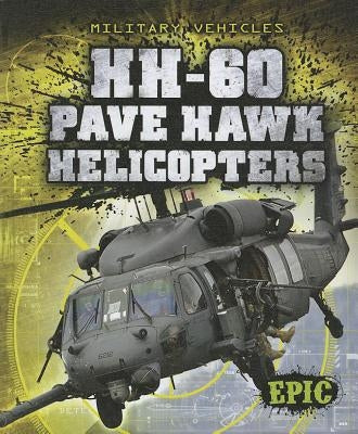 HH-60 Pave Hawk Helicopters by Finn, Denny Von