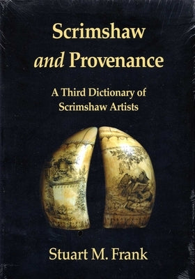 Scrimshaw and Provenance by Frank, Stuart M.
