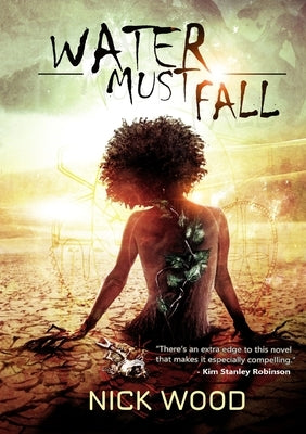 Water Must Fall by Wood, Nick