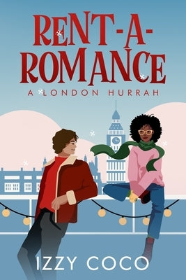 Rent-A-Romance: A London Hurrah by Coco, Izzy