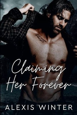Claiming Her Forever by Winter, Alexis