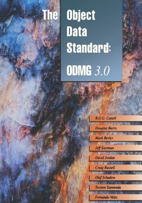 The Object Data Standard: ODMG 3.0 by Catell, Rick