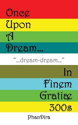 Once Upon a Dream: Dream-Dream by Phandira