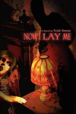 Now I Lay Me by Reese, Trish