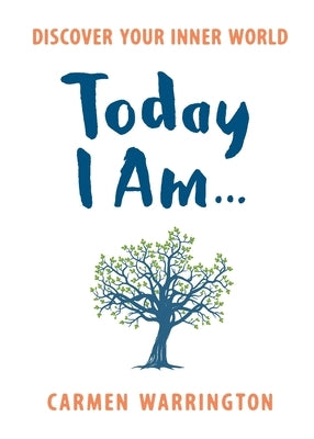 Today I Am... Discover Your Inner World by Warrington, Carmen