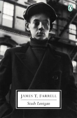 Studs Lonigan by Farrell, James T.