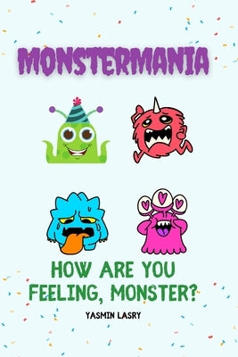 How are you Feeling, Monster? by Lasry, Yasmin