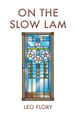 On the Slow Lam by Flory, Leo
