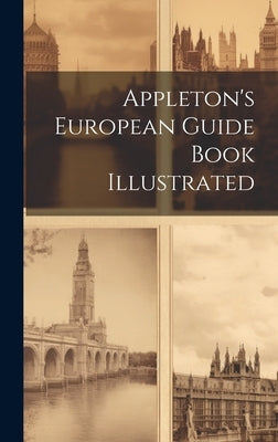 Appleton's European Guide Book Illustrated by Anonymous