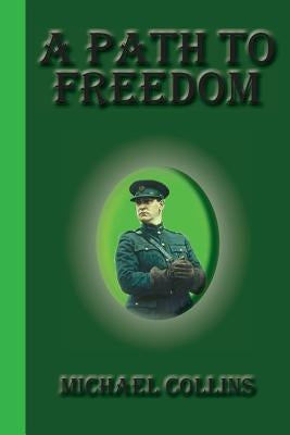 A Path To Freedom by Collins, Michael