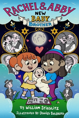 Rachel & Abby 1: New Baby Brother by Stieglitz, William